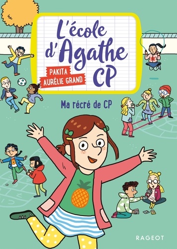 L'école d'Agathe CP Tome 5 : Ma récré de CP