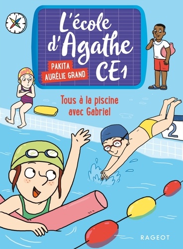 L'école d'Agathe CE1 Tome 6 : Tous à la piscine avec Gabriel