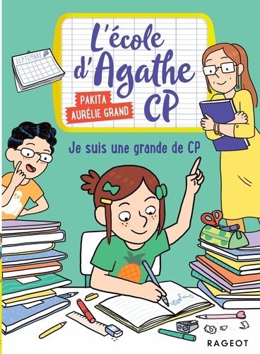 L'école d'Agathe CP 16 : Je suis une grande de CP !