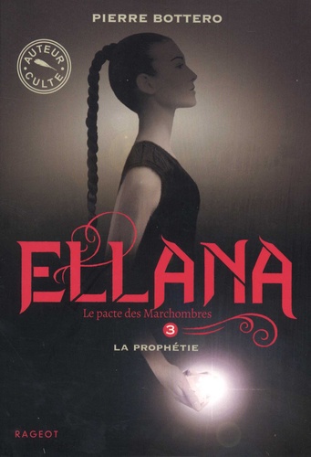 Le Pacte des Marchombres Tome 3 : Ellana, La prophétie