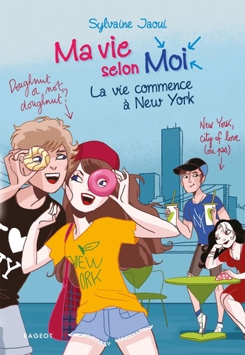 Ma vie selon Moi Tome 12 : La vie commence à New York