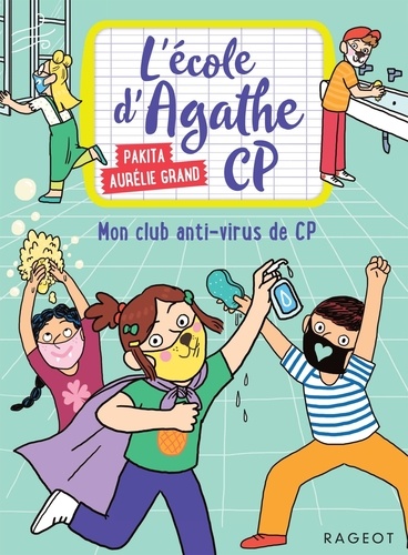 L'école d'Agathe CP Tome 18 : Mon club anti-virus de CP