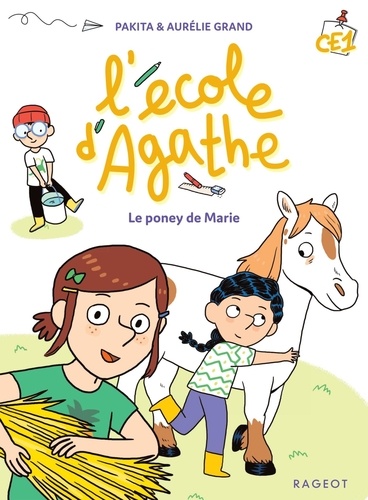 L'école d'Agathe CE1 : Le poney de Marie