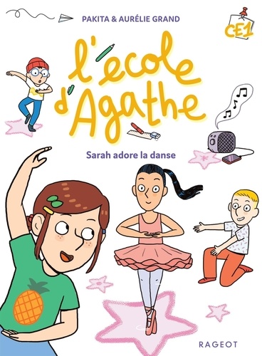 L'école d'Agathe CE1 : Sarah adore la danse