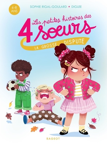 Les petites histoires des quatre soeurs Tome 6 : La grosse dispute