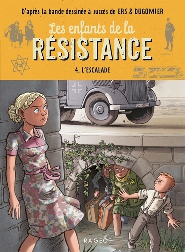 Les enfants de la Résistance Tome 4 : L'escalade