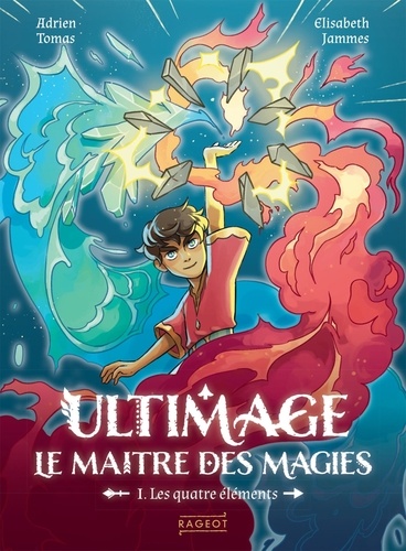 Ultimage, le maître des magies Tome 1 : Les quatre éléments