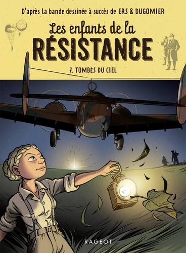 Les enfants de la Résistance Tome 7 : Tombés du ciel