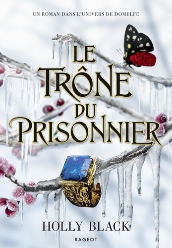 L'héritier trahi Tome 2 : Le Trône du prisonnier. Edition collector