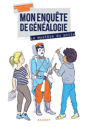 Mon enquête de généalogie : Le mystère du poilu