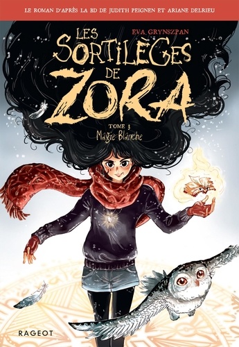 Les sortilèges de Zora Tome 3 : Magie Blanche