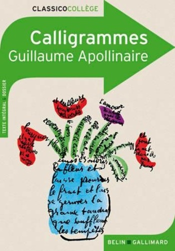 Calligrammes. Poèmes de la paix et de la guerre (1913-1916)