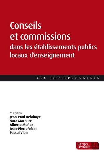 Conseils et commissions dans les établissements publics locaux d'enseignement. 6e édition