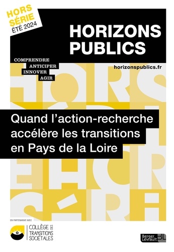 Quand l'action-recherche accélère les transitions en Pays de la Loire. Revue Horizons publics hors-série été 2024