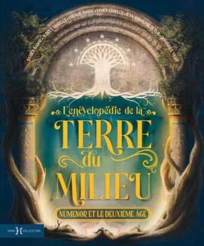 L'Encyclopédie de la Terre du Milieu. Númenor et le deuxième âge