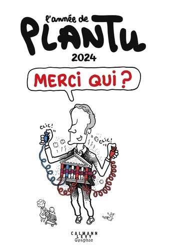 L'Année de Plantu. Merci qui ? Edition 2024