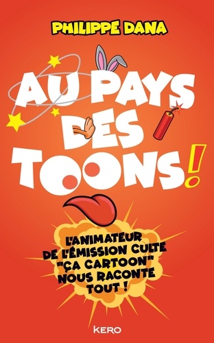 Au pays des Toons !. L'enquête rigoureusement farfelue et parfaitement subjective