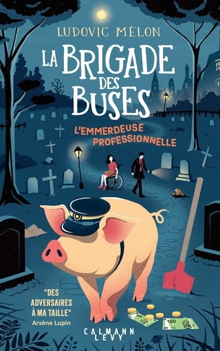 La brigade des buses Tome 2 : L'emmerdeuse professionnelle