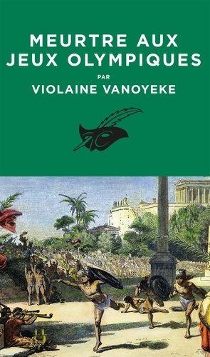 Meurtre aux Jeux Olympiques. Une enquête d'Alexandros l'Egyptien