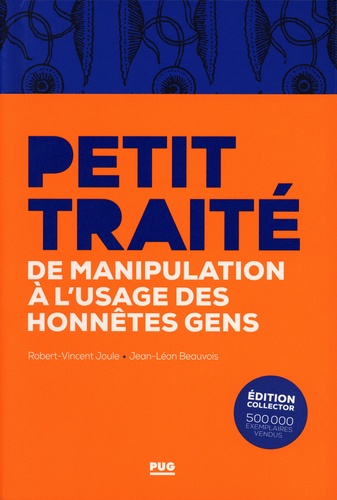 Petit traité de manipulation à l'usage des honnêtes gens. Edition collector