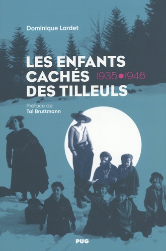 Les enfants cachés des Tilleuls. 1935-1946