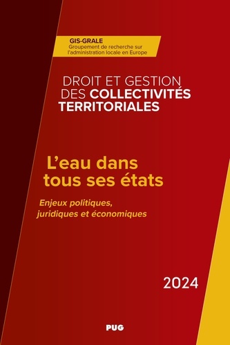 L'eau dans tous ses états. Enjeux politiques, juridiques et économiques