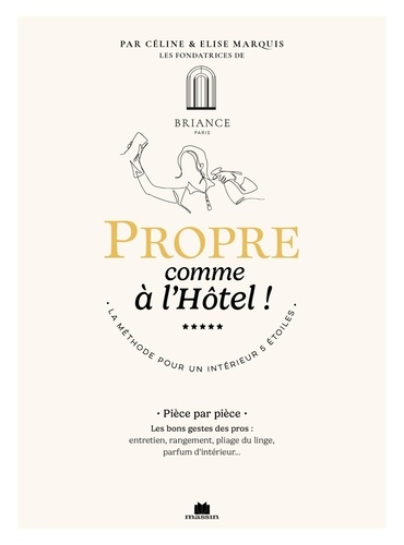 Propre comme à l'hôtel ! La méthode pour un intérieur 5 étoiles