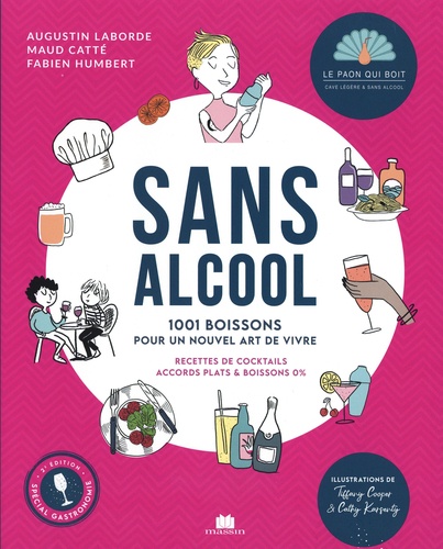 Sans alcool. 1001 boissons pour un nouvel art de vivre, recettes de coktails accords plats & boissons 0%