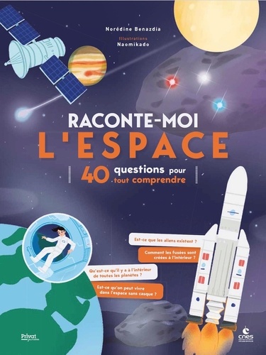 Raconte-moi l'espace. 40 questions pour tout comprendre