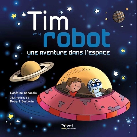 Tim et le robot. Une aventure dans l'espace