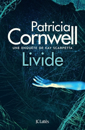 Une enquête de Kay Scarpetta : Livide