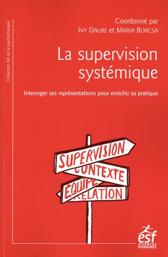 Supervision en thérapie systémique. Interroger ses représentations pour enrichir sa pratique