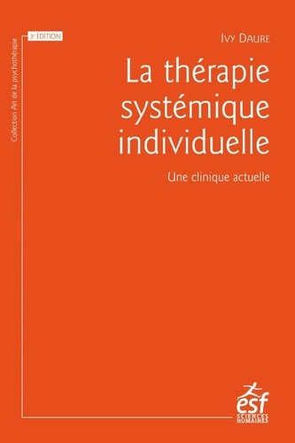 La thérapie systémique individuelle. Une clinique actuelle, 3e édition