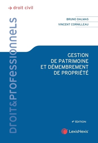 Gestion de patrimoine et démembrement de propriété. 4e édition