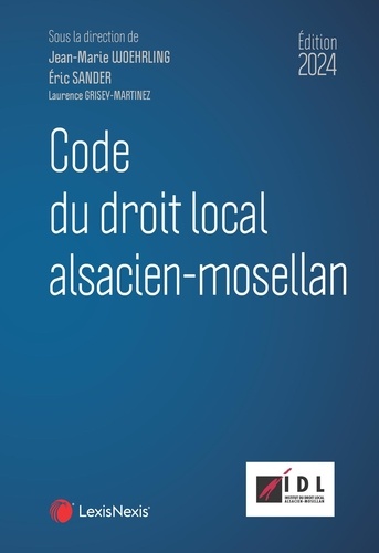 Code du droit local alsacien-mosellan. Edition 2024