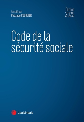 Code de la sécurité sociale. Edition 2025