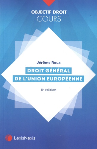 Droit général de l'Union européenne. 8e édition