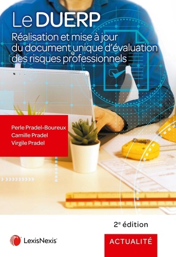 Le DUERP. Réalisation et mise à jour du document unique d'évaluation des risques professionnels, 2e édition