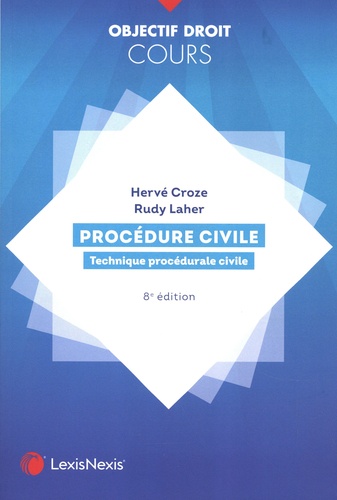 Procédure civile. Technique procédurale civile, 8e édition