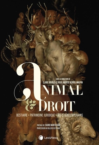 Animal & droit. Bestiaire, patrimoine juridique, défis contemporains