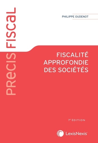 Fiscalité approfondie des sociétés. 7e édition