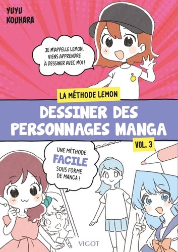 La méthode Lemon. Tome 3, Dessiner des personnages manga