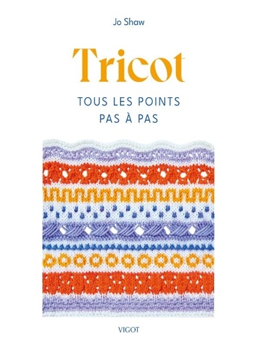 Tricot. Tous les points pas à pas