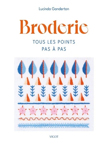 Broderie. Tous les points pas à pas