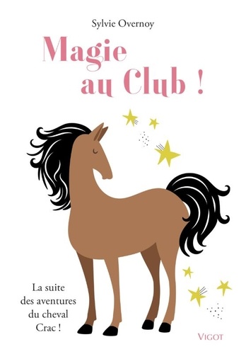 Magie au club ! La suite des aventures du cheval Crac