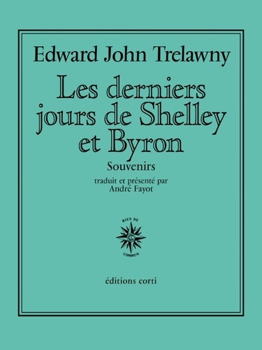 Les derniers jours de Shelley et Byron. Souvenirs