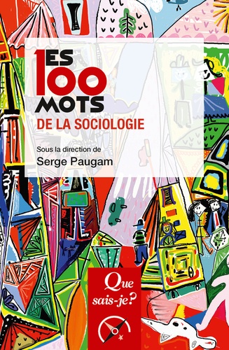 Les 100 mots de la sociologie. 3e édition