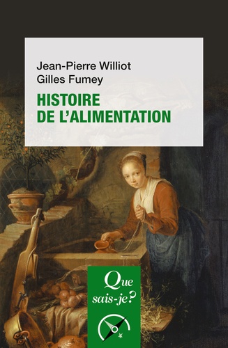 Histoire de l'alimentation. 2e édition actualisée