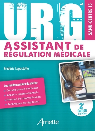 URG' Assistant de régulation médicale. 2e édition