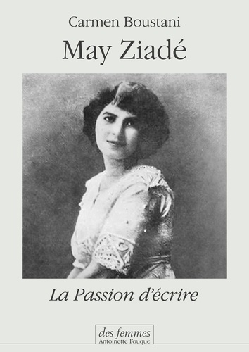 May Ziadé. La Passion d'écrire